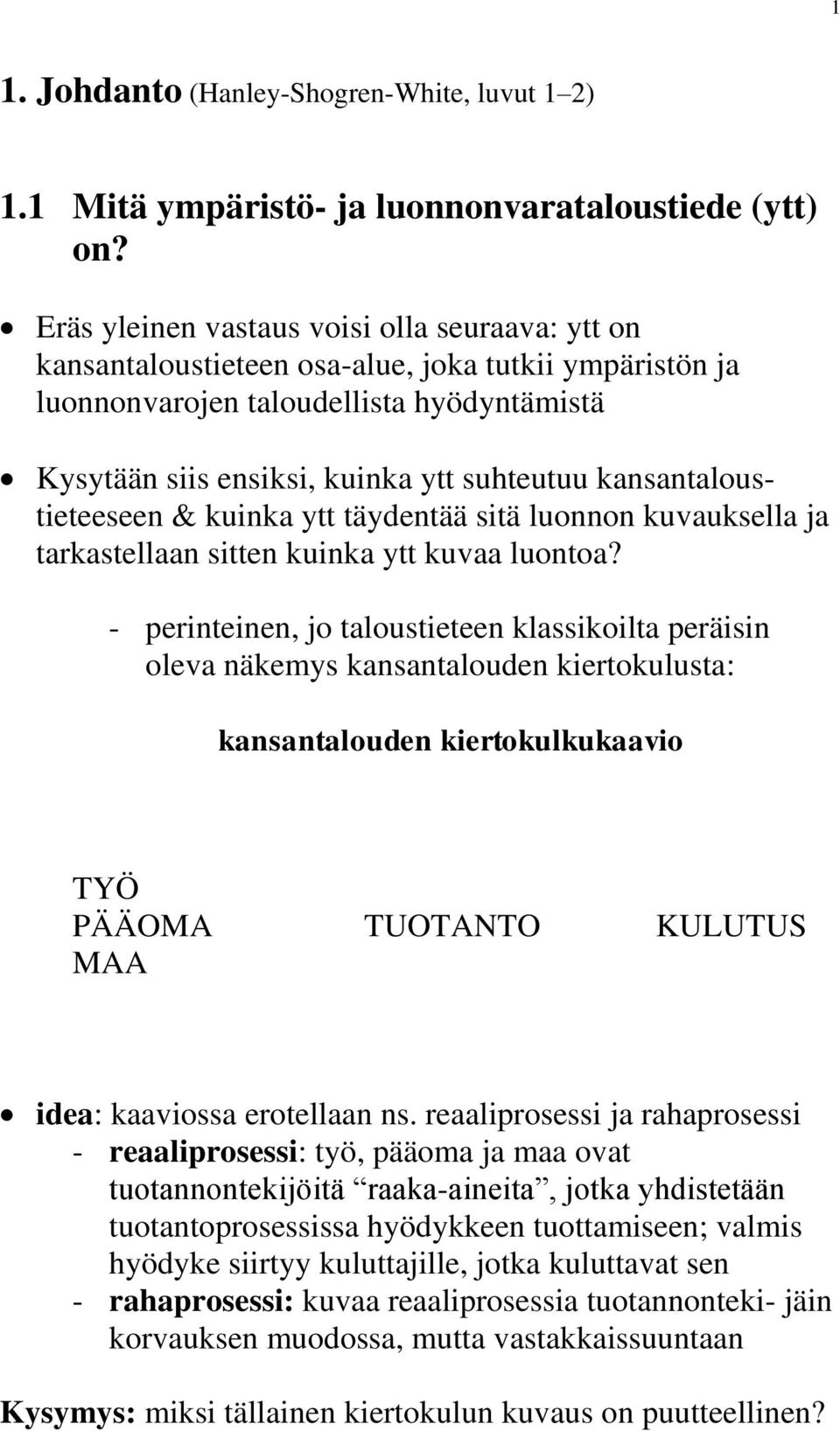 kansantaloustieteeseen & kuinka ytt täydentää sitä luonnon kuvauksella ja tarkastellaan sitten kuinka ytt kuvaa luontoa?