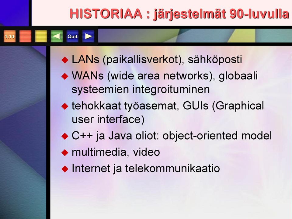 globaali systeemien integroituminen tehokkaat työasemat, GUIs