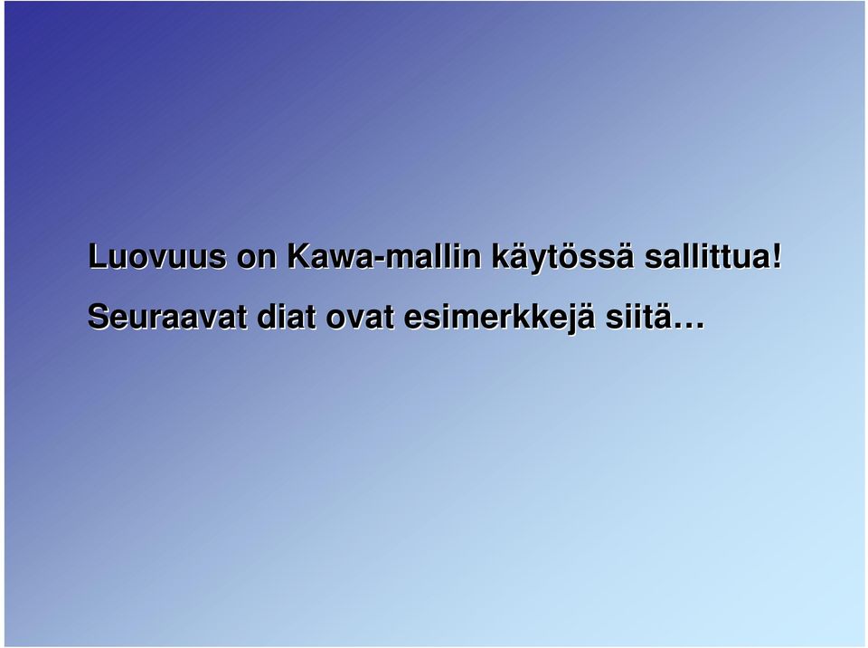 käytössä sallittua!