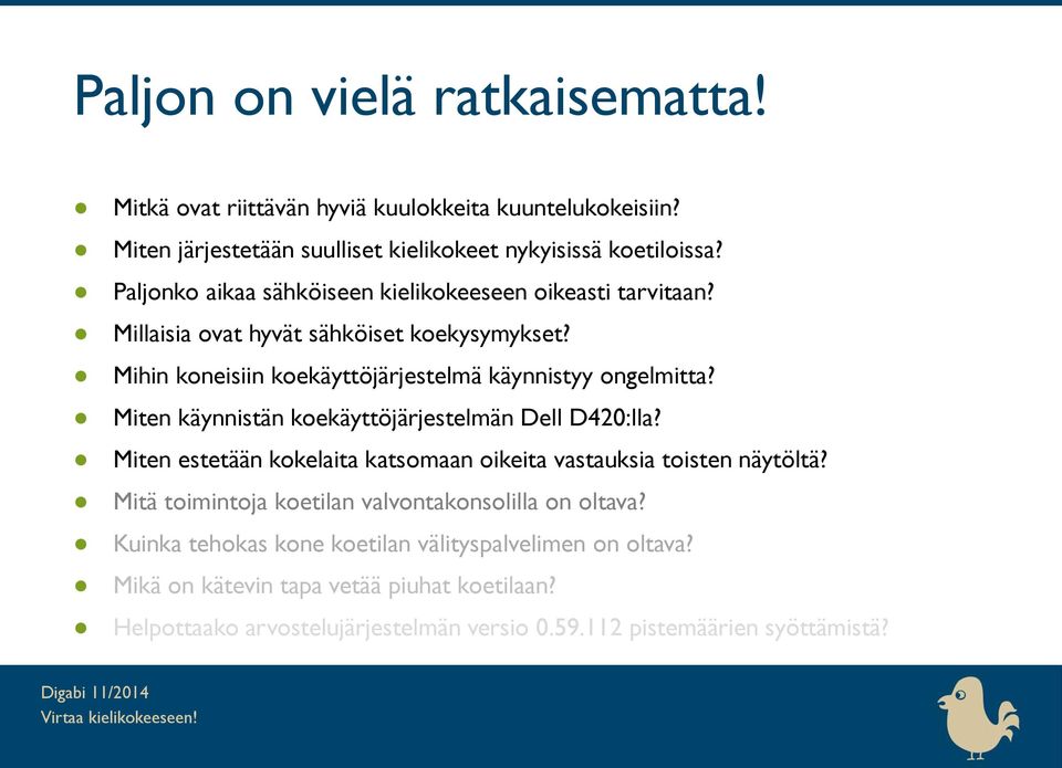 Miten käynnistän koekäyttöjärjestelmän Dell D420:lla? Miten estetään kokelaita katsomaan oikeita vastauksia toisten näytöltä?