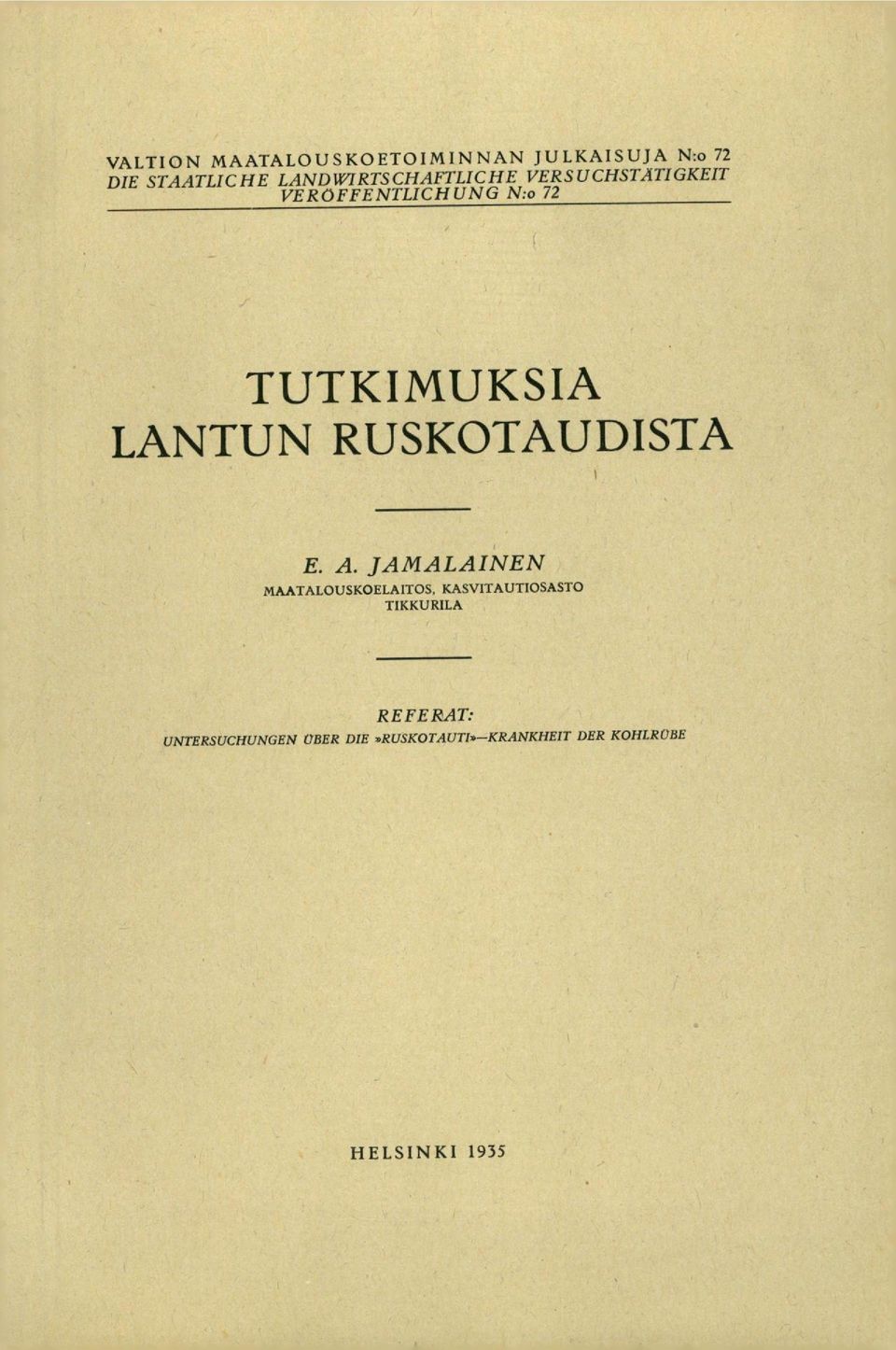 LANTUN RUSKOTAUDISTA E. A.