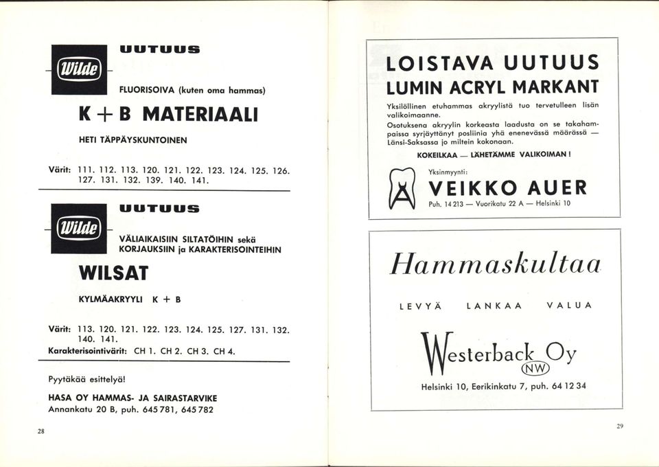 120. 121. 122. 123. 124. 125. 126. 127. 131. 132. 139. 140. 141. Yksi n myynti: VEIKKO AUER Puh.