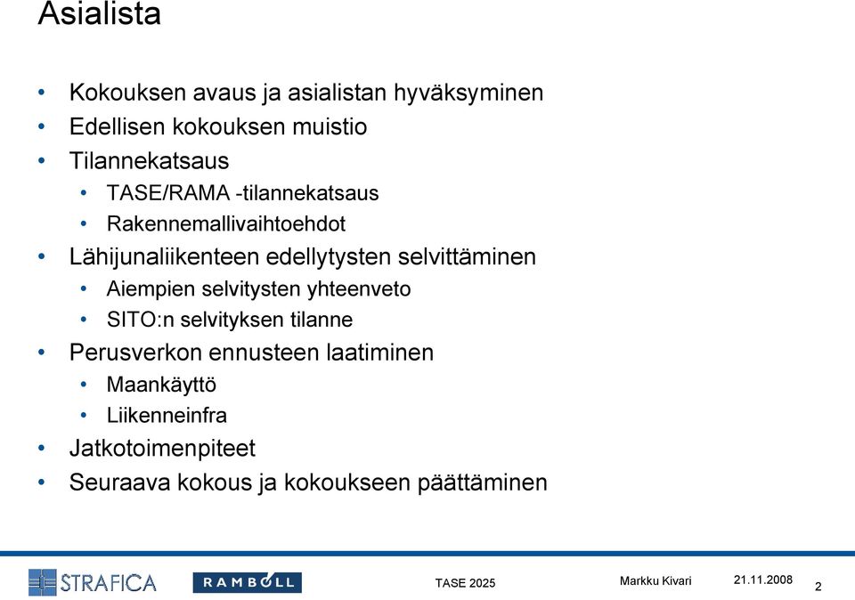 edellytysten selvittäminen Aiempien selvitysten yhteenveto SITO:n selvityksen tilanne