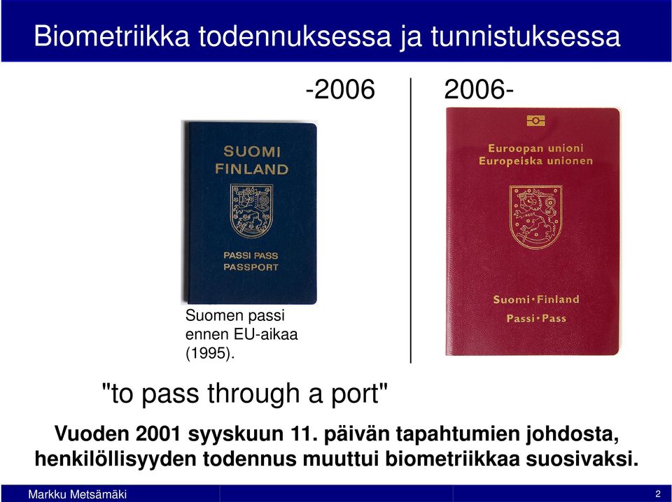 "to pass through a port" Vuoden 2001 syyskuun 11.