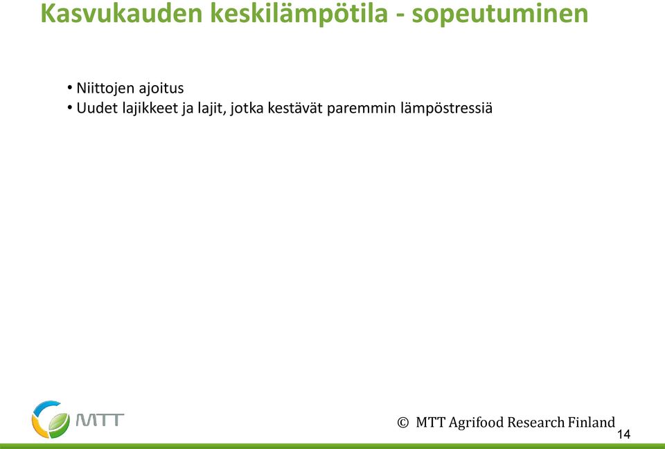 Uudet lajikkeet ja lajit, jotka