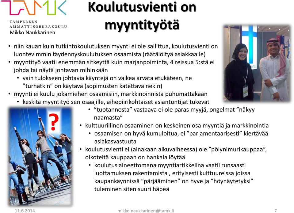 nekin) myynti ei kuulu jokamiehen osaamisiin, markkinoinnista puhumattakaan keskitä myyntityö sen osaajille, aihepiirikohtaiset asiantuntijat tukevat tuotannosta vastaava ei ole paras myyjä, ongelmat