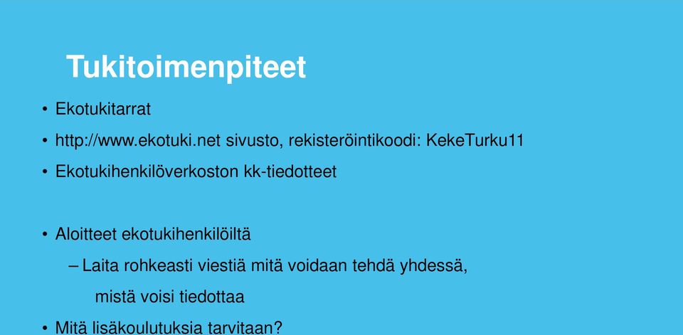 Ekotukihenkilöverkoston kk-tiedotteet Aloitteet ekotukihenkilöiltä