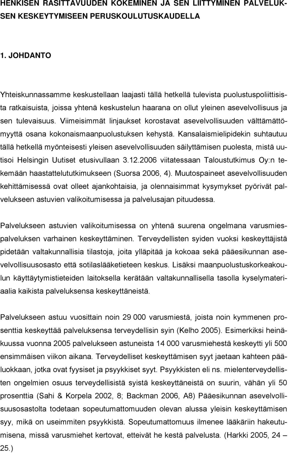 Viimeisimmät linjaukset korostavat asevelvollisuuden välttämättömyyttä osana kokonaismaanpuolustuksen kehystä.