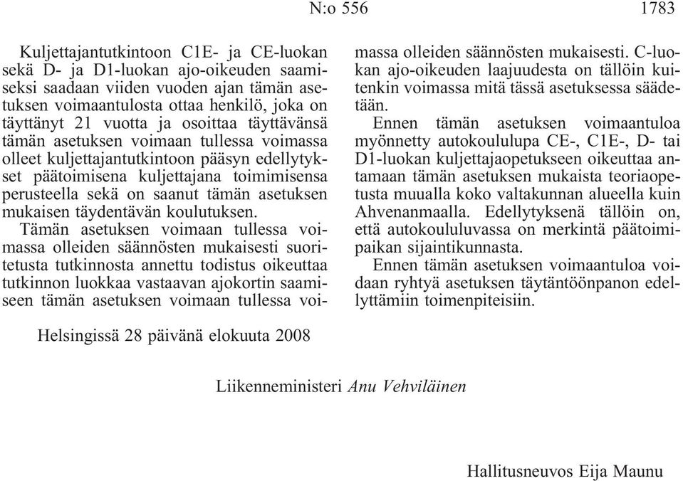 mukaisen täydentävän koulutuksen.