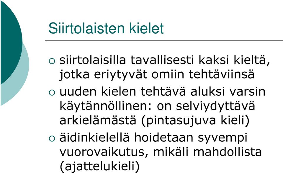 käytännöllinen: on selviydyttävä arkielämästä (pintasujuva kieli)