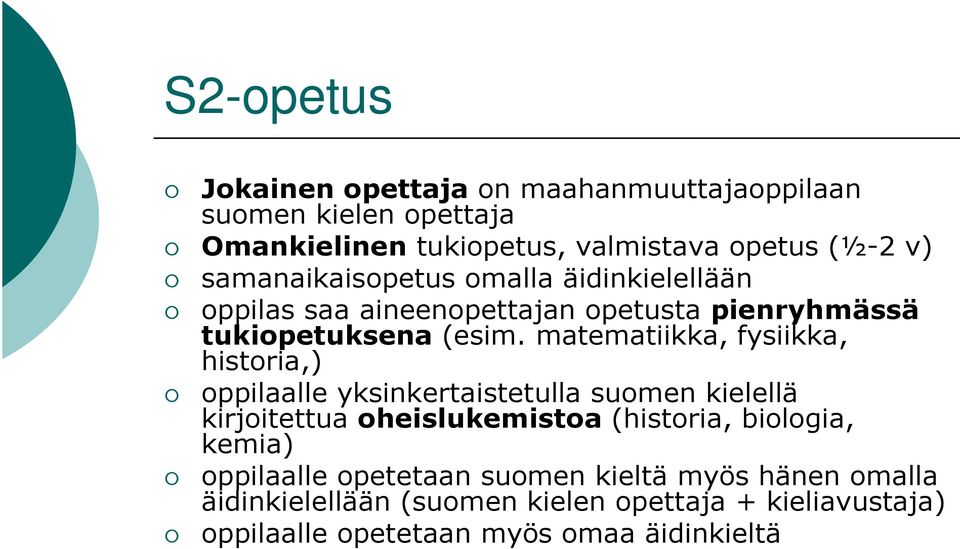 matematiikka, fysiikka, historia,) oppilaalle yksinkertaistetulla suomen kielellä kirjoitettua oheislukemistoa (historia, biologia,