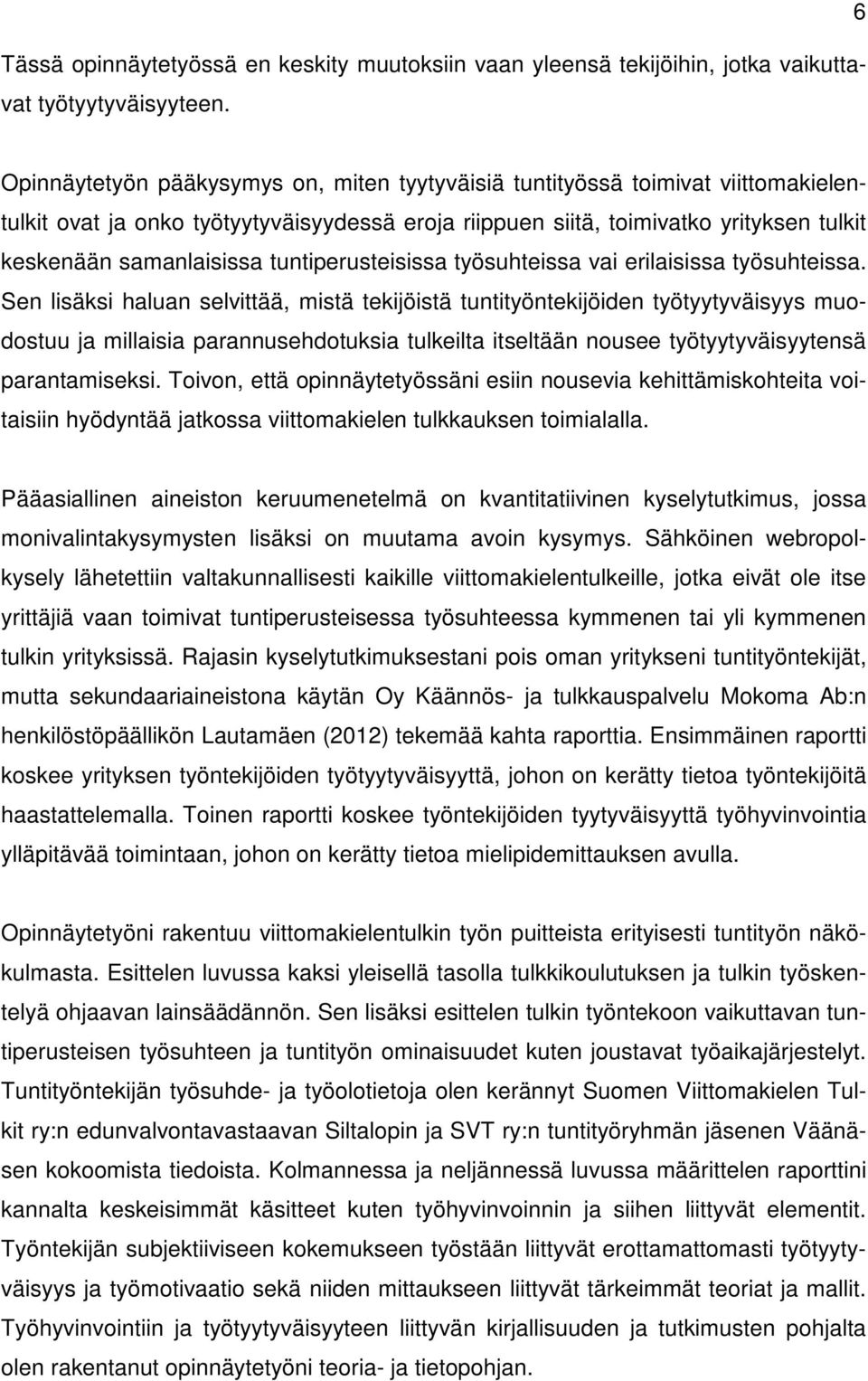 tuntiperusteisissa työsuhteissa vai erilaisissa työsuhteissa.