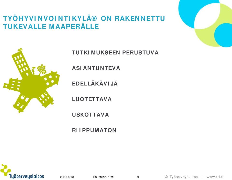 PERUSTUVA ASIANTUNTEVA EDELLÄKÄVIJÄ