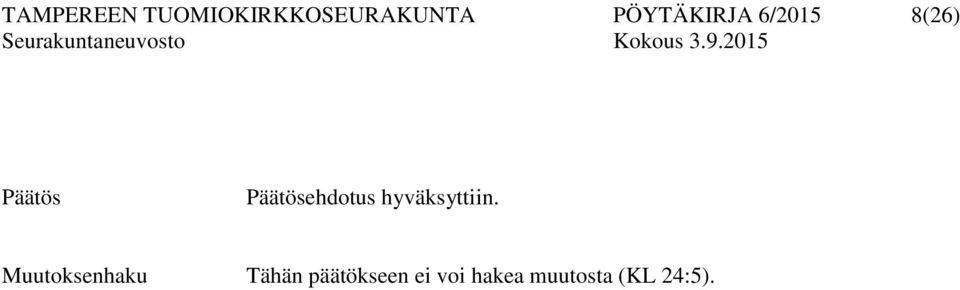 hyväksyttiin.