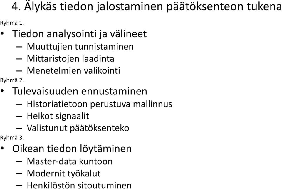 valikointi Ryhmä 2.