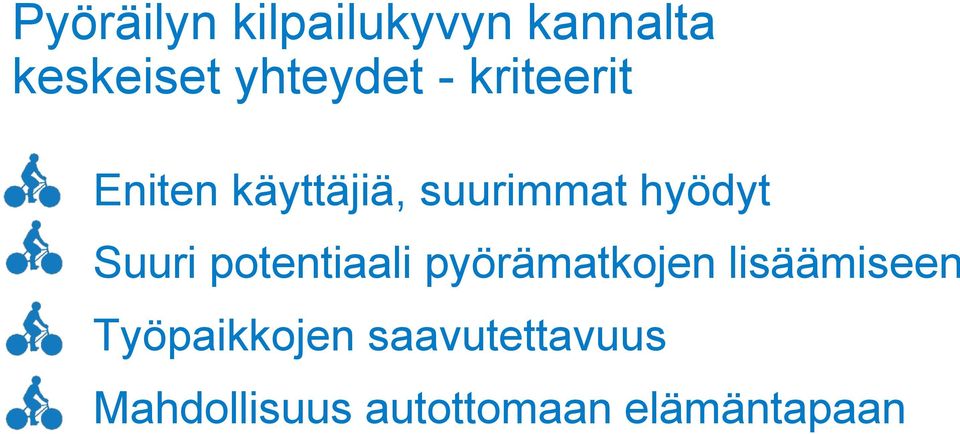 Suuri potentiaali pyörämatkojen lisäämiseen