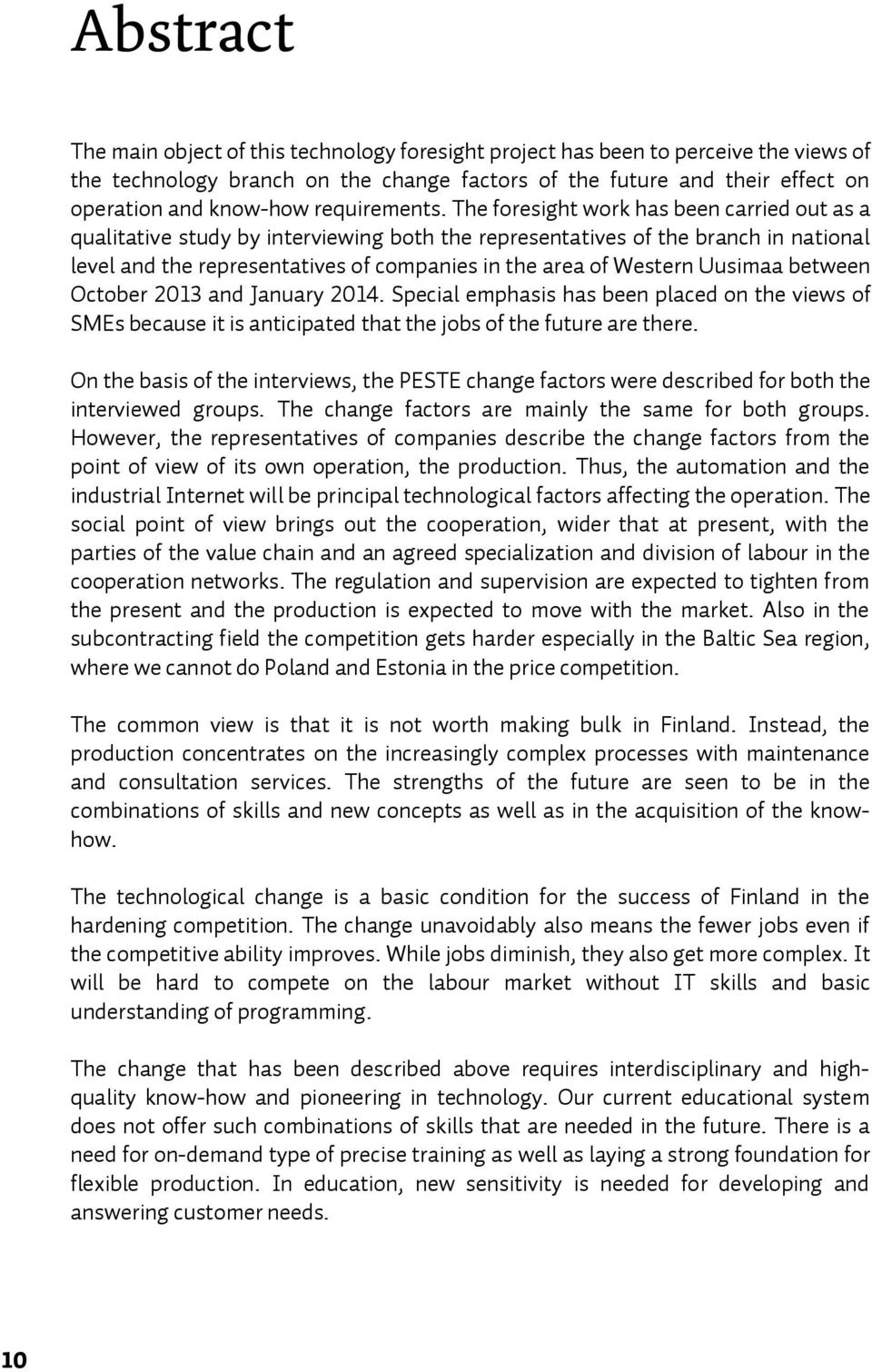 of testern rusimaa between lctober OMNP and ganuary OMNQK ppecial emphasis has been placed on the views of pjbs because it is anticipated that the jobs of the future are therek ln the basis of the