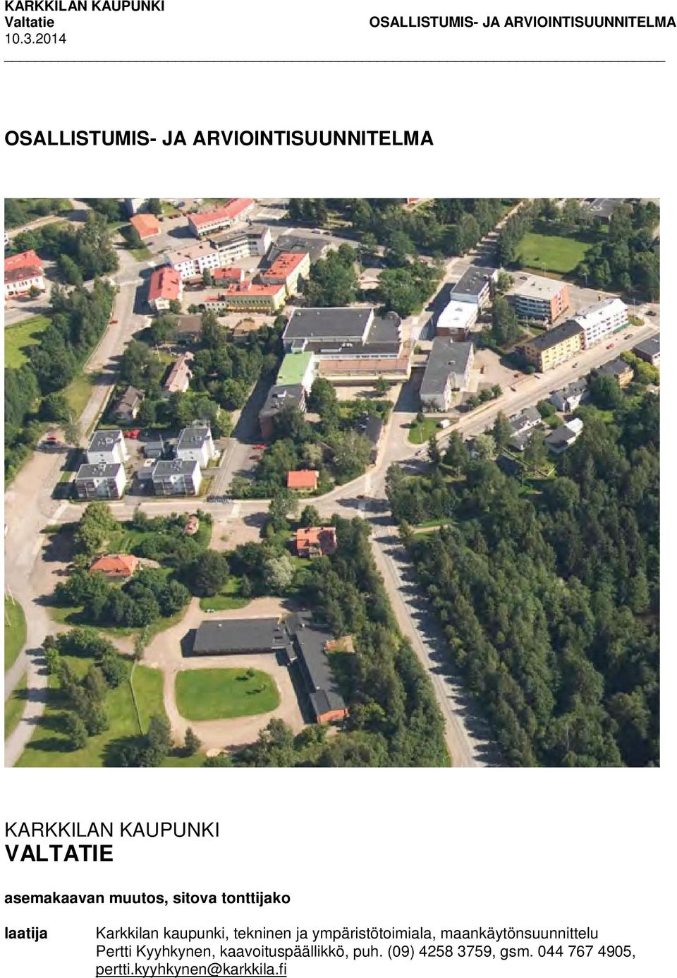 ympäristötoimiala, maankäytönsuunnittelu Pertti Kyyhkynen,