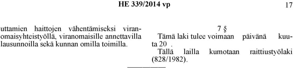 laki tulee voimaan päivänä kuuta lausunnoilla sekä kunnan