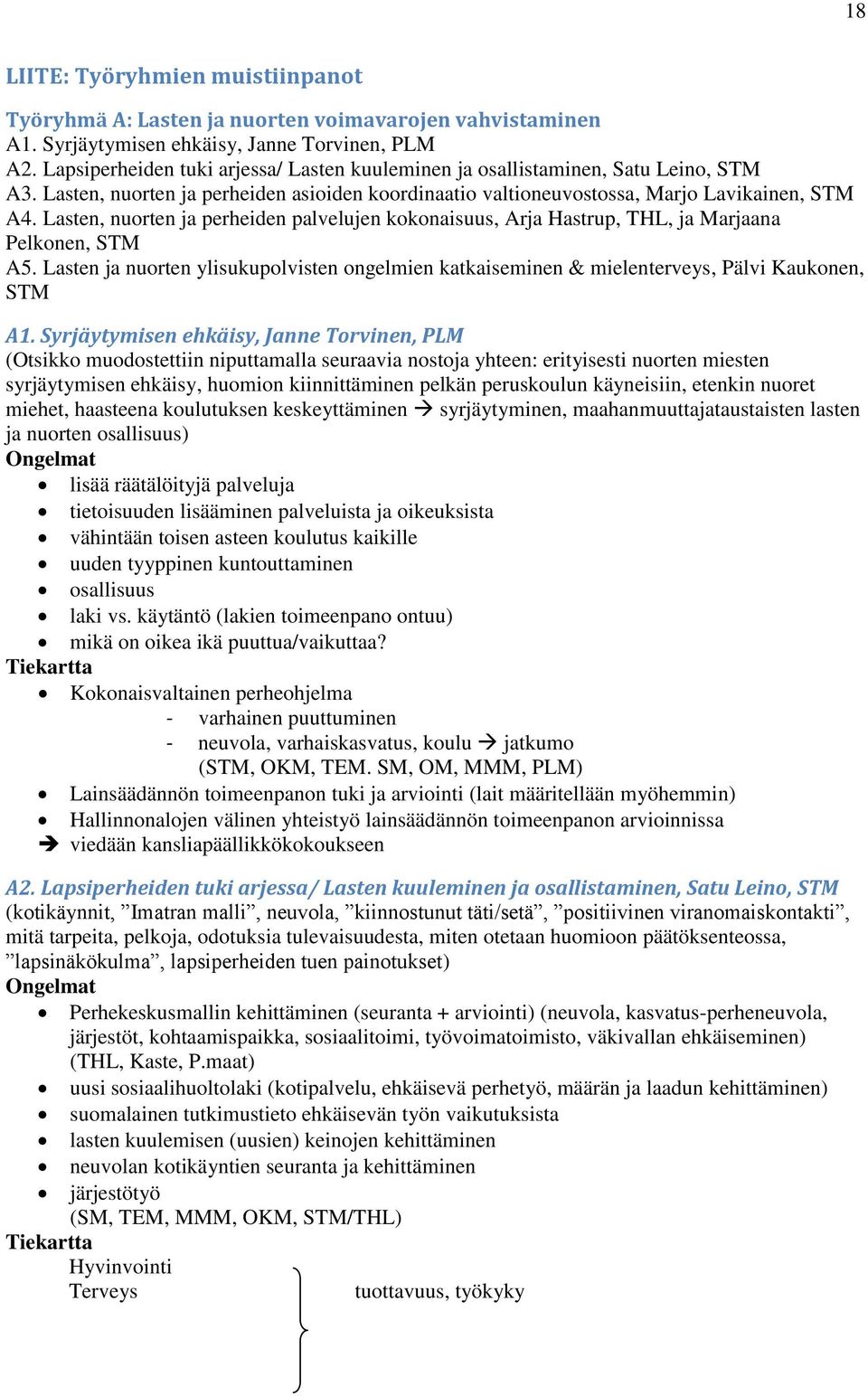 Lasten, nuorten ja perheiden palvelujen kokonaisuus, Arja Hastrup, THL, ja Marjaana Pelkonen, STM A5.