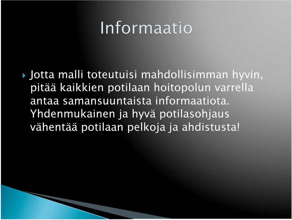 samansuuntaista informaatiota.