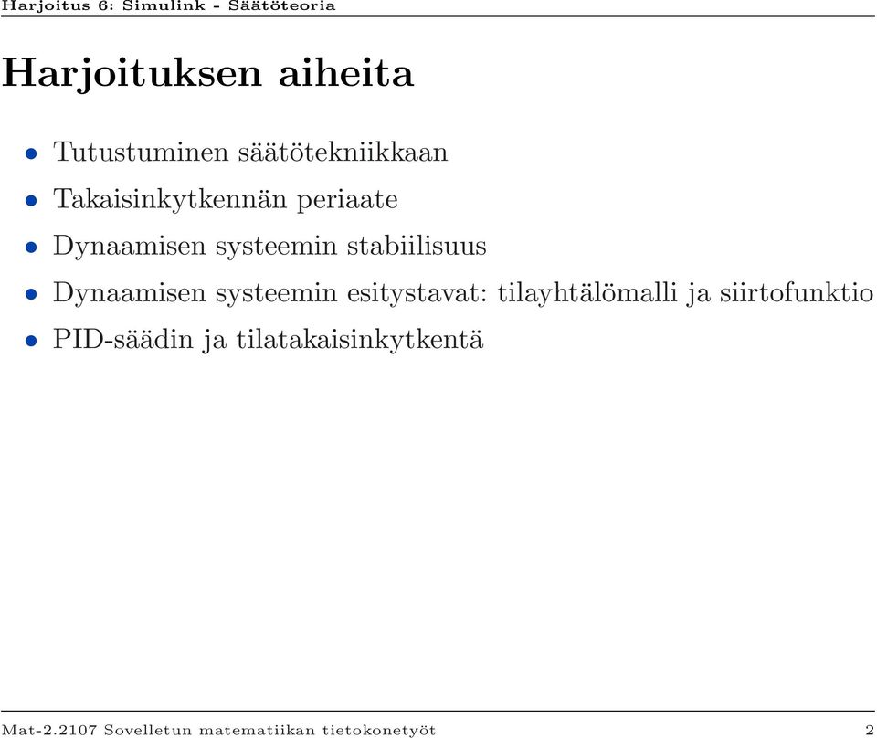 Dynaamisen systeemin esitystavat: tilayhtälömalli ja