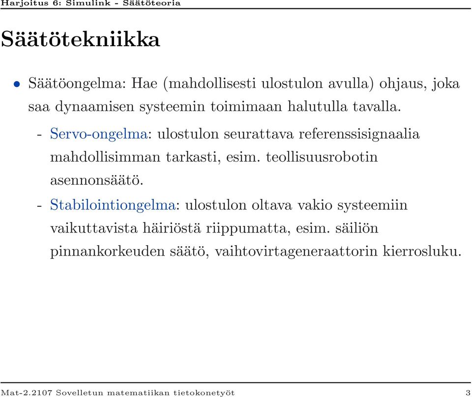 teollisuusrobotin asennonsäätö.