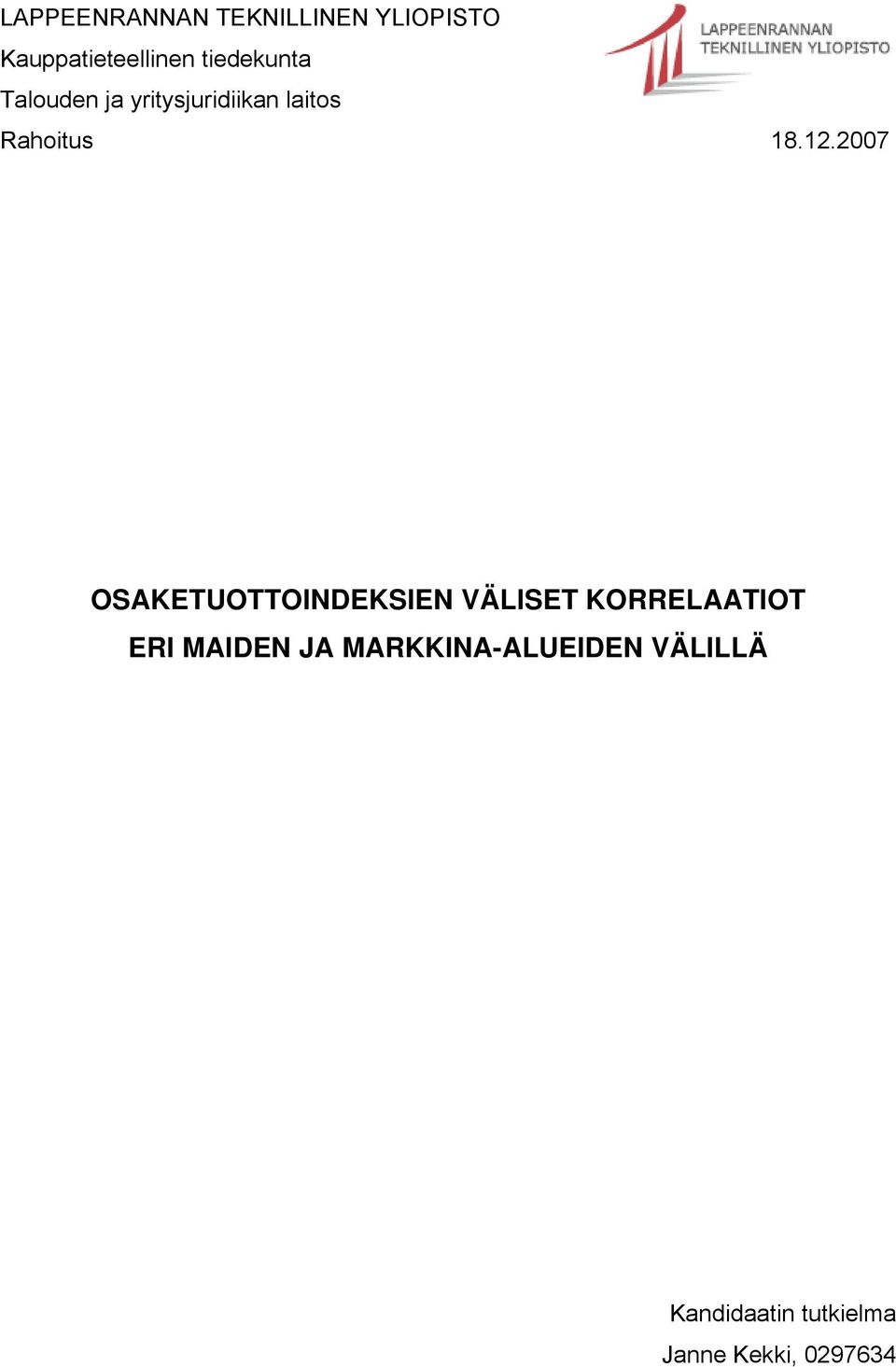 2007 OSAKETUOTTOINDEKSIEN VÄLISET KORRELAATIOT ERI MAIDEN JA