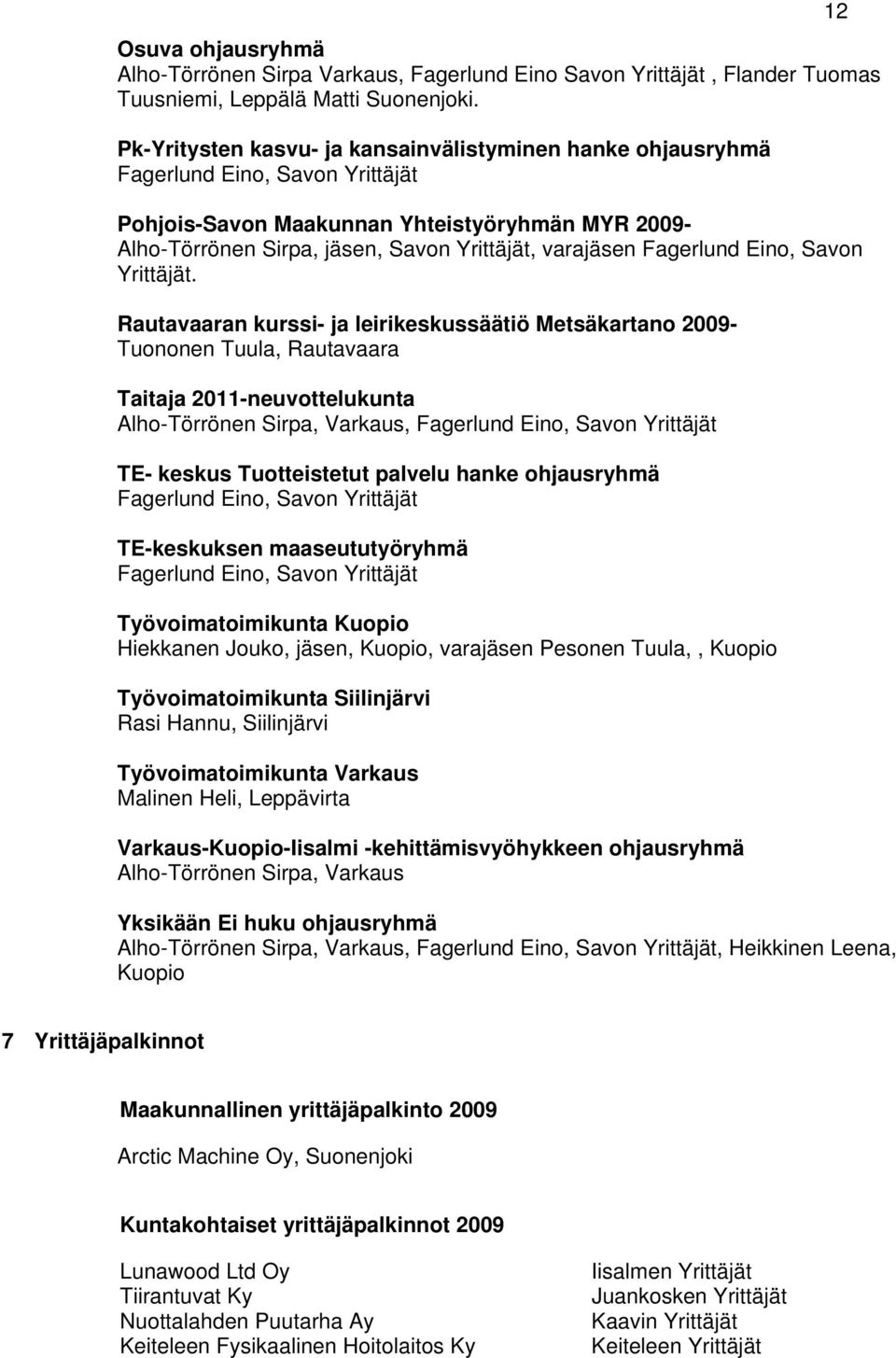 Fagerlund Eino, Savon Yrittäjät.