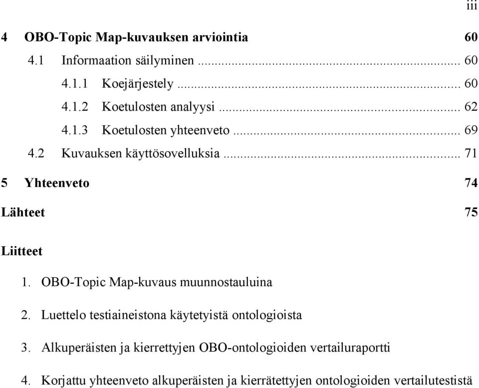 OBO-Topic Map-kuvaus muunnostauluina 2. Luettelo testiaineistona käytetyistä ontologioista 3.