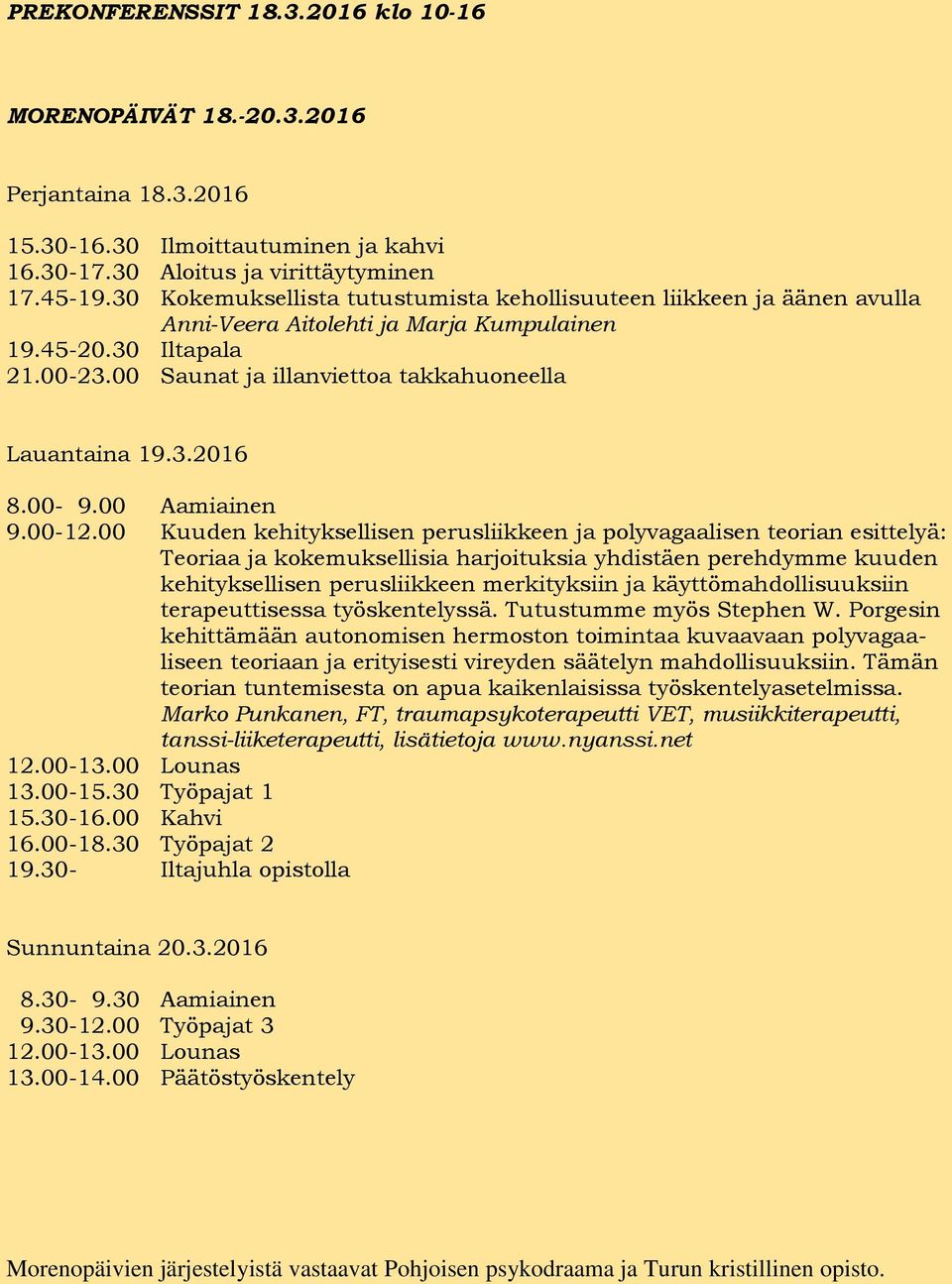 3.2016 8.00-9.00 Aamiainen 9.00-12.