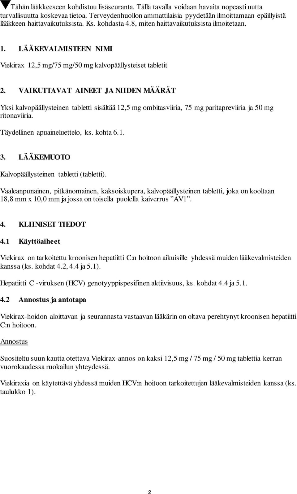 LÄÄKEVALMISTEEN NIMI 12,5 mg/75 mg/50 mg kalvopäällysteiset tabletit 2.