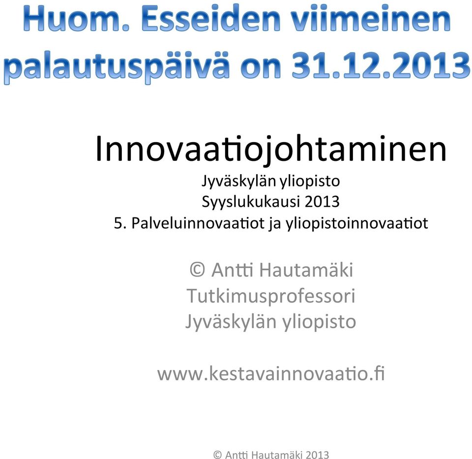 Palveluinnovaa&ot ja yliopistoinnovaa&ot An@