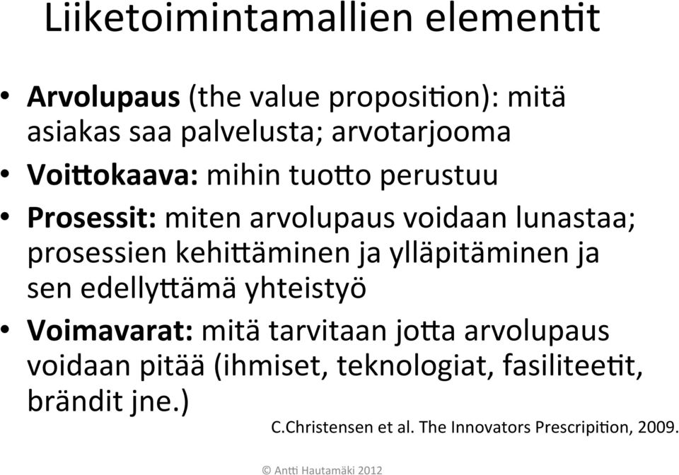 kehiläminen ja ylläpitäminen ja sen edellylämä yhteistyö Voimavarat: mitä tarvitaan jola arvolupaus