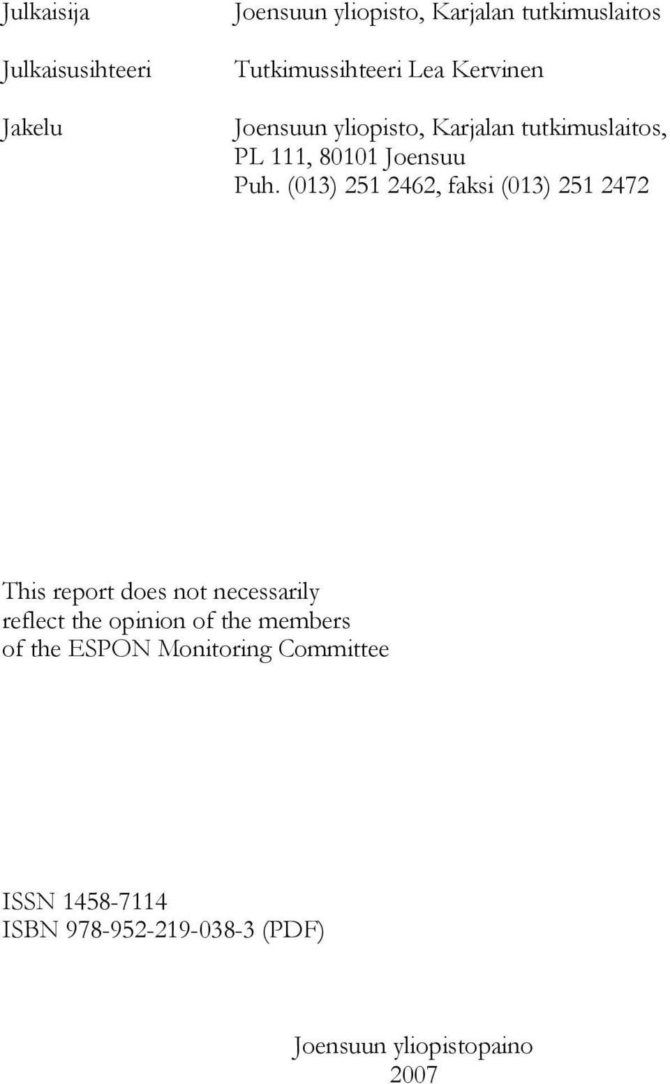 (013) 251 2462, faksi (013) 251 2472 This report does not necessarily reflect the opinion of the