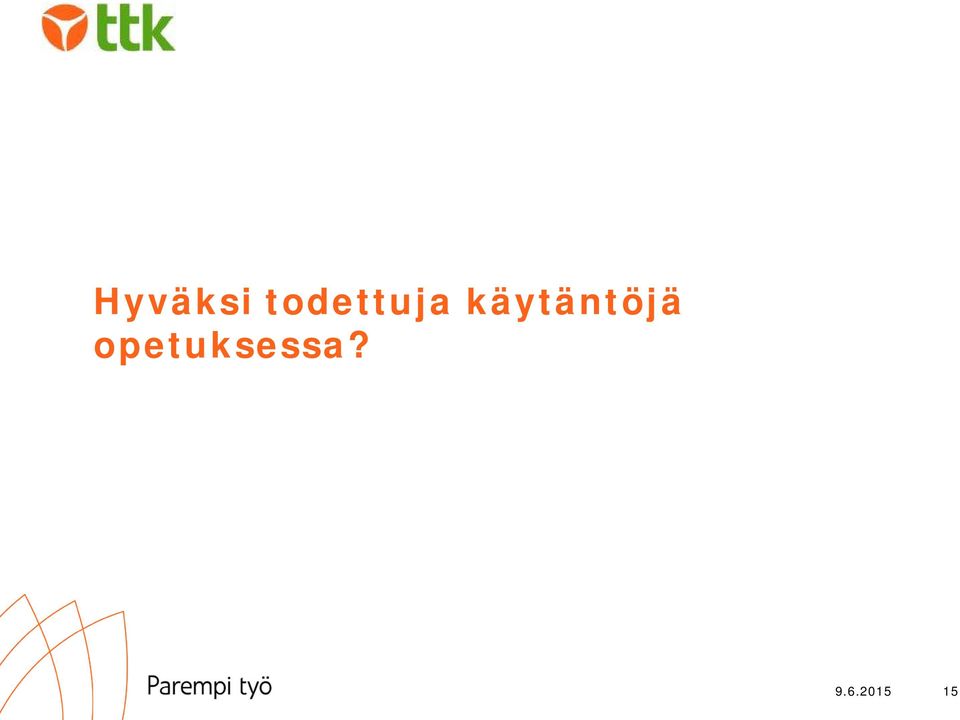 käytäntöjä