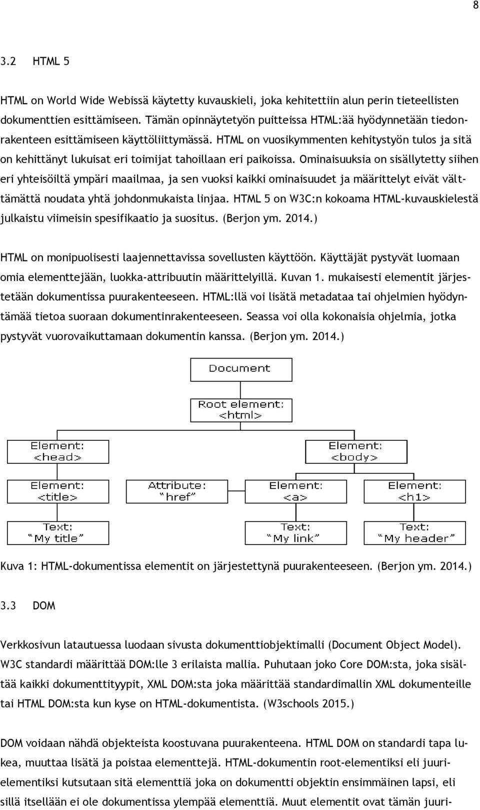 HTML on vuosikymmenten kehitystyön tulos ja sitä on kehittänyt lukuisat eri toimijat tahoillaan eri paikoissa.