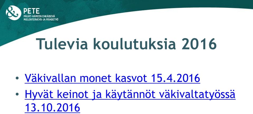 4.2016 Hyvät keinot ja