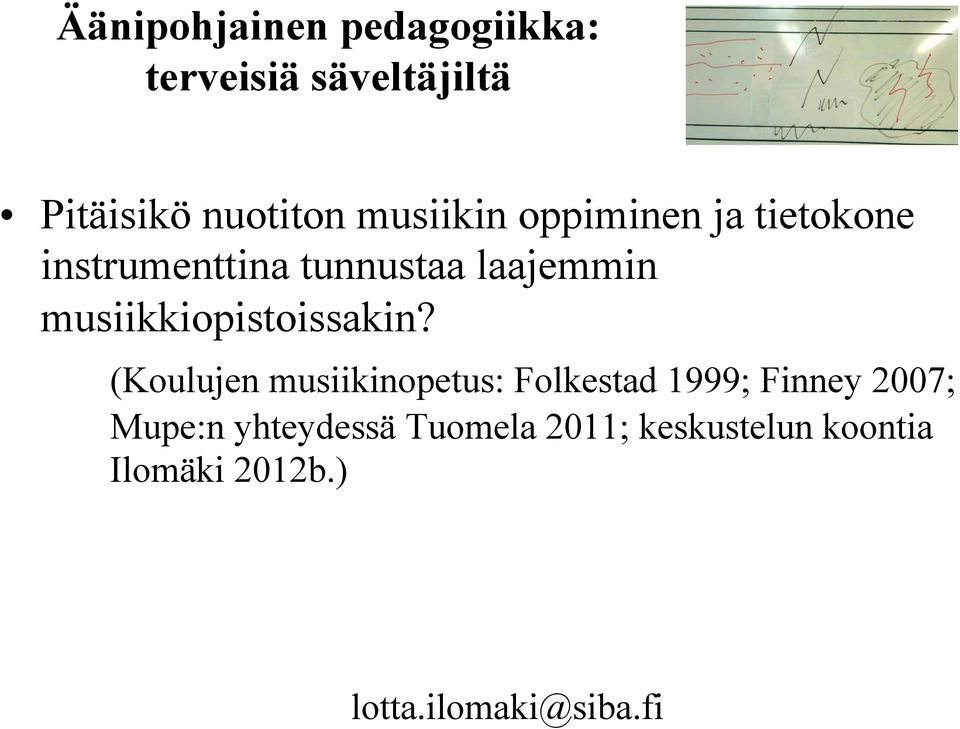 musiikkiopistoissakin?