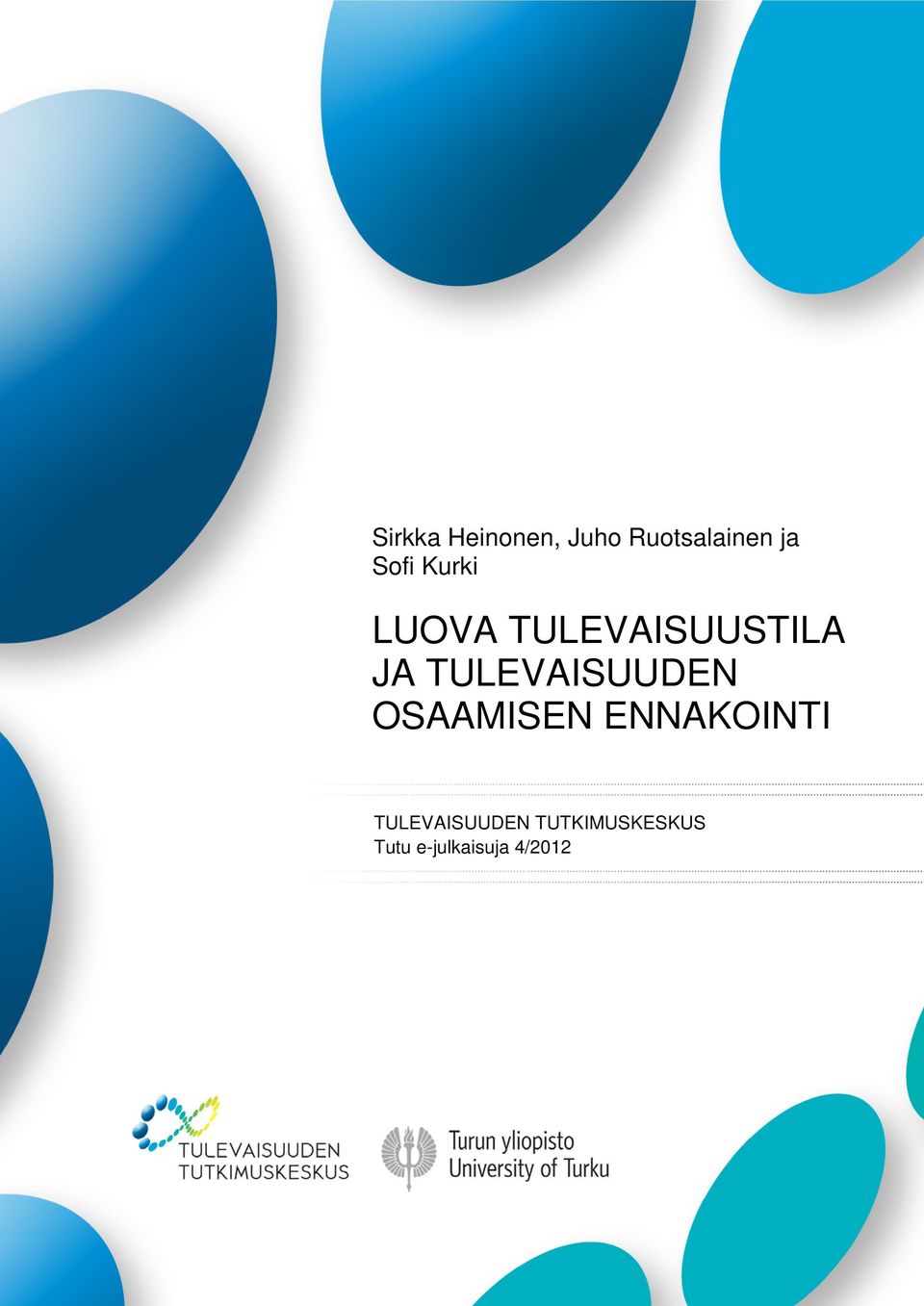 TULEVAISUUDEN OSAAMISEN ENNAKOINTI