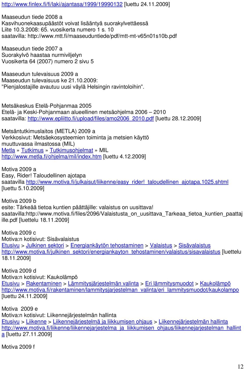 pdf Maaseudun tiede 2007 a Suorakylvö haastaa nurmiviljelyn Vuosikerta 64 (2007) numero 2 sivu 5 Maaseudun tulevaisuus 2009 a Maaseudun tulevaisuus ke 21.10.