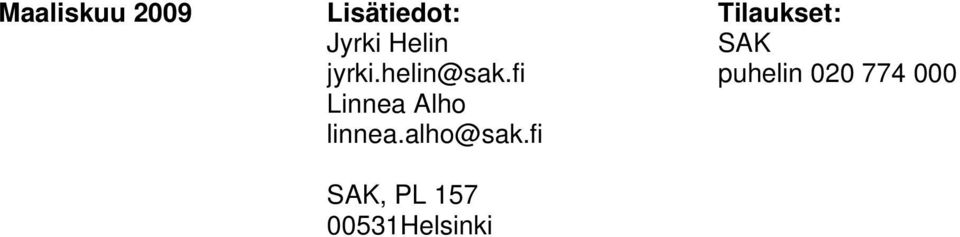 fi Linnea Alho linnea.alho@sak.