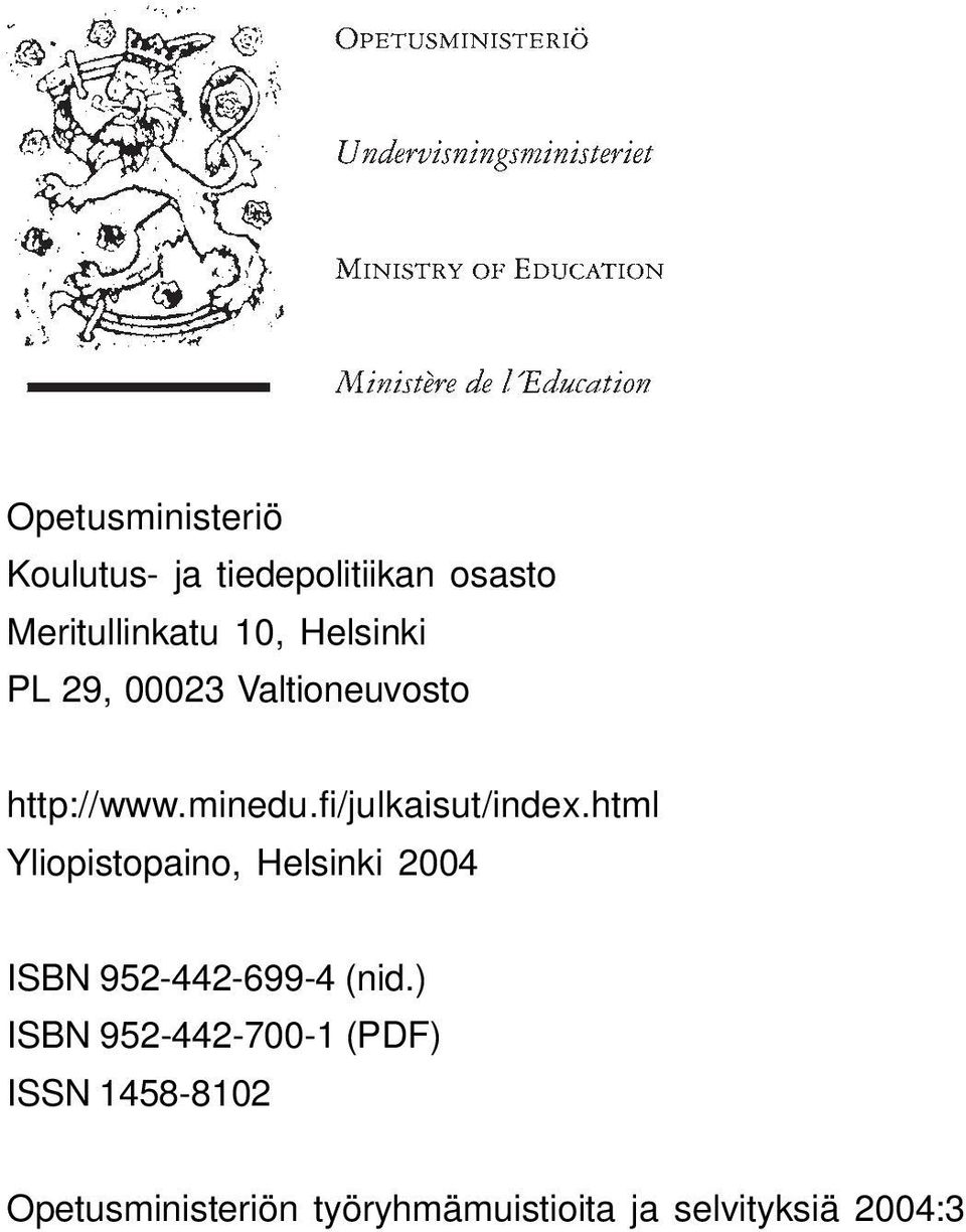 html Yliopistopaino, Helsinki 2004 ISBN 952-442-699-4 (nid.