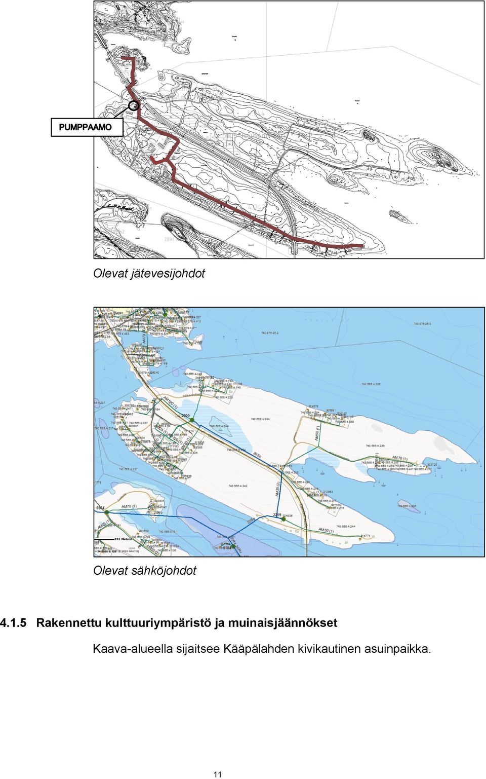 muinaisjäännökset Kaava-alueella