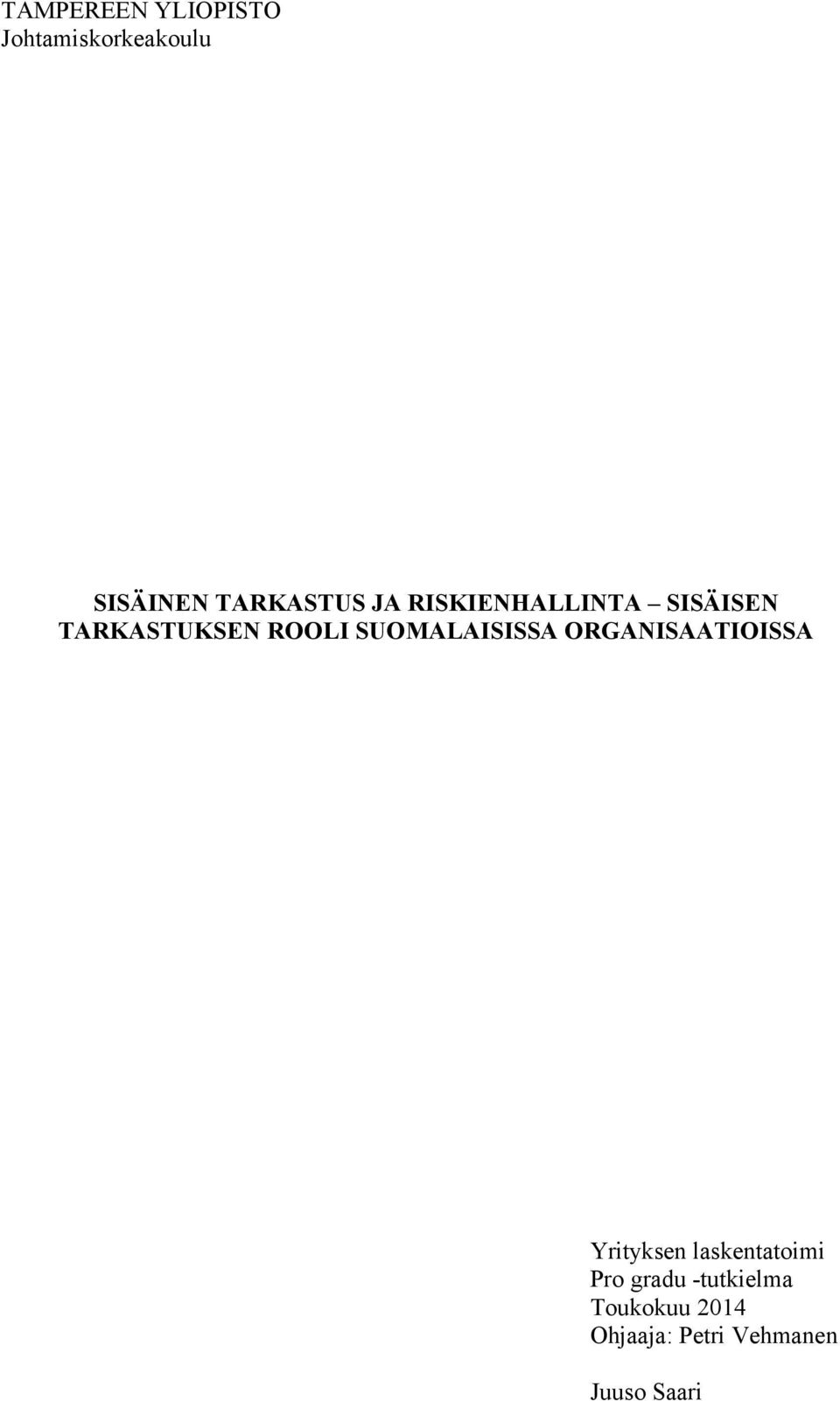 SUOMALAISISSA ORGANISAATIOISSA Yrityksen laskentatoimi