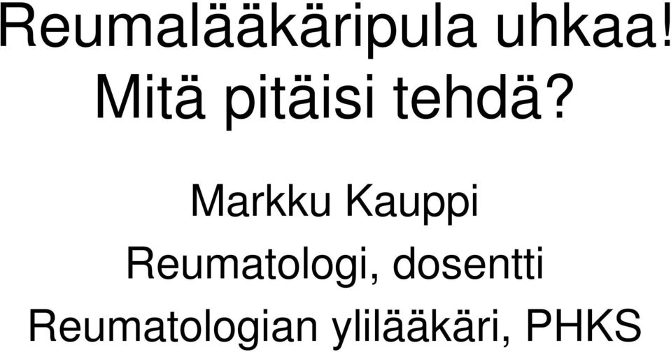 Markku Kauppi Reumatologi,