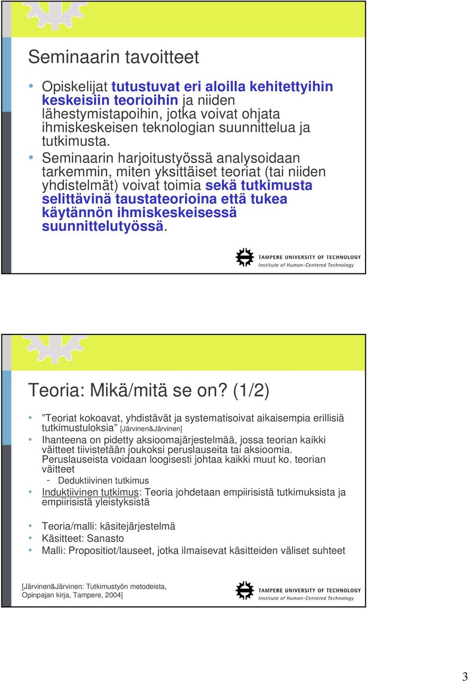 suunnittelutyössä. Teoria: Mikä/mitä se on?