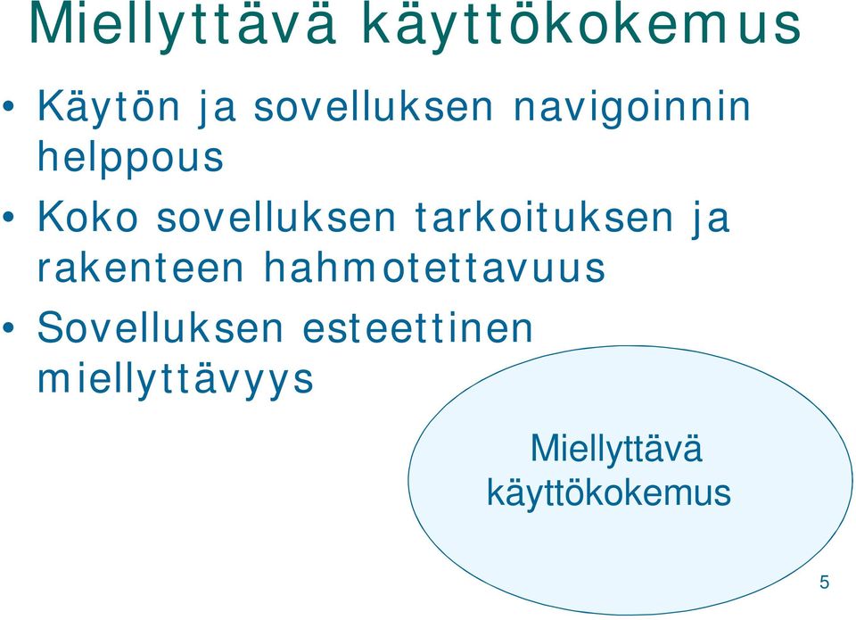 tarkoituksen ja rakenteen hahmotettavuus