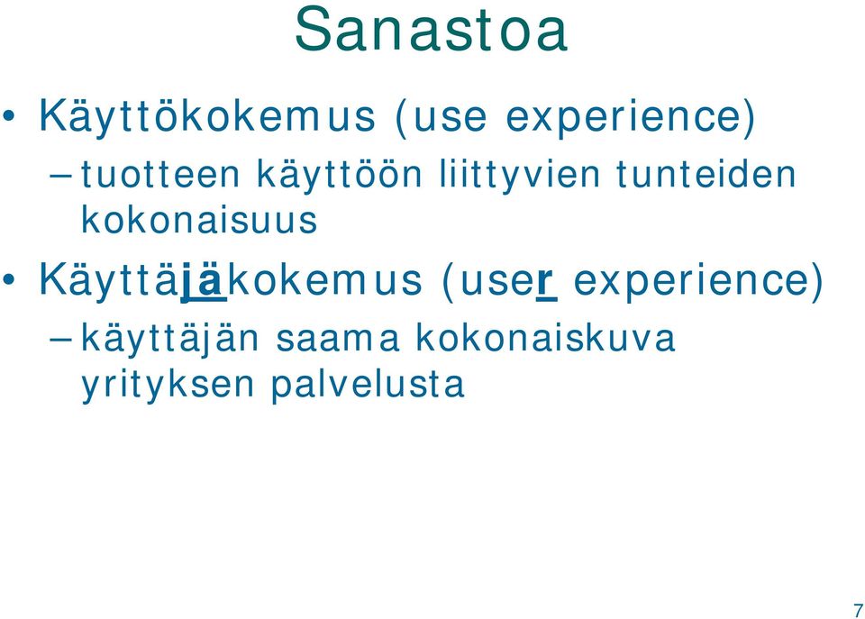 kokonaisuus Käyttäjäkokemus (user