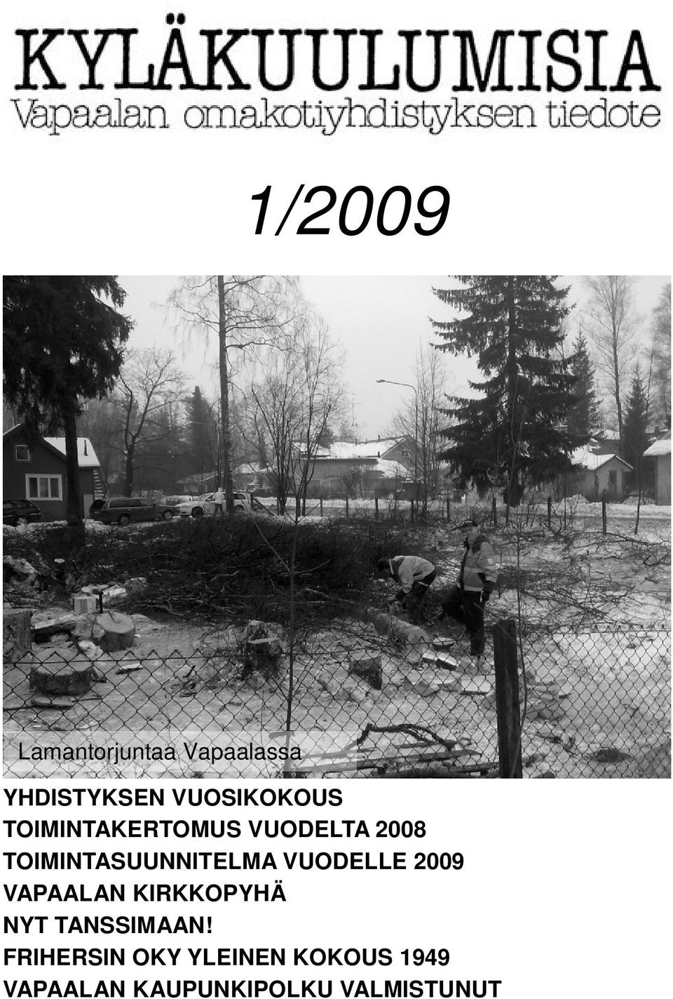 VUODELLE 2009 VAPAALAN KIRKKOPYHÄ NYT TANSSIMAAN!